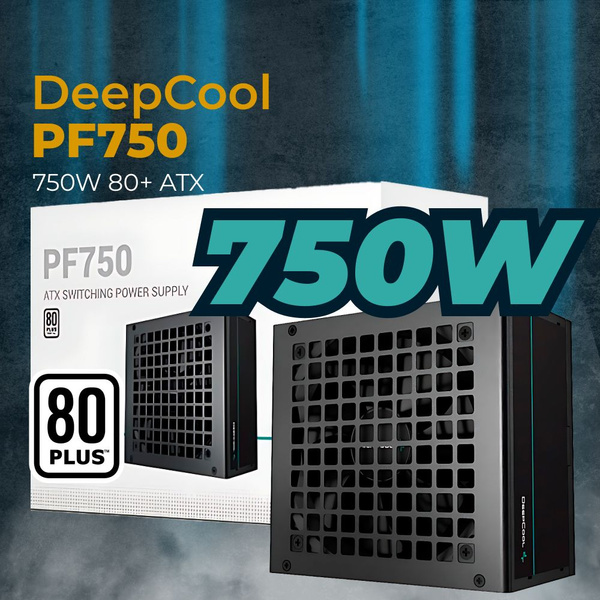 Блок питания 750W DeepCool PF750